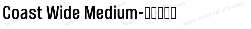 Coast Wide Medium字体转换